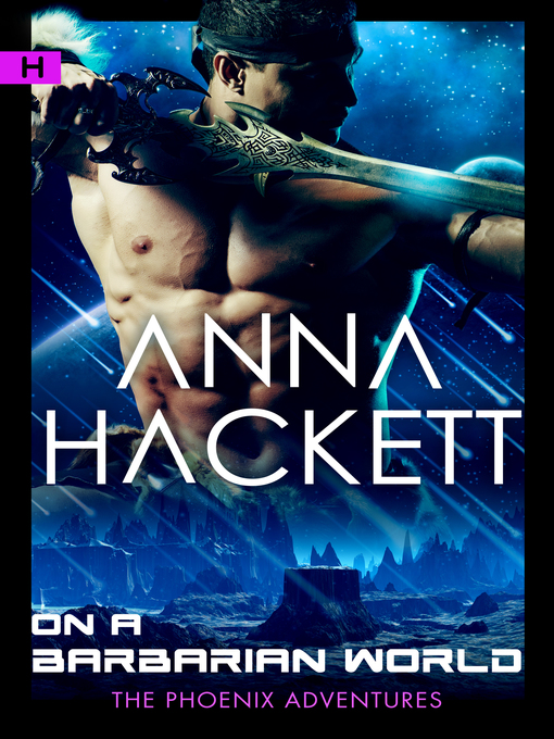 Title details for On a Barbarian World (Phoenix Adventures #8) by Anna Hackett - Available